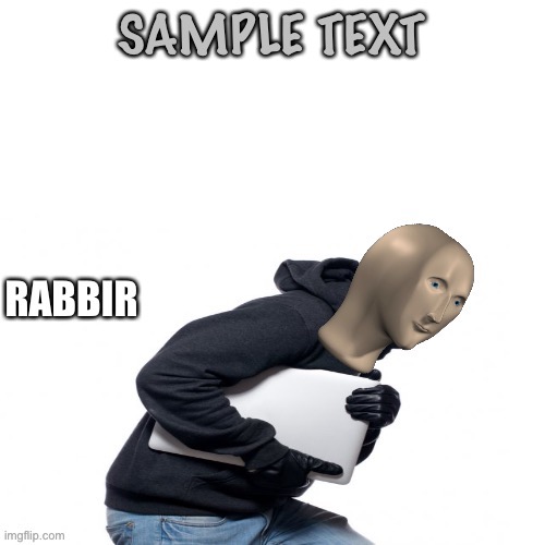 Meme man “rabbir” template | SAMPLE TEXT | image tagged in meme man rabbir template | made w/ Imgflip meme maker