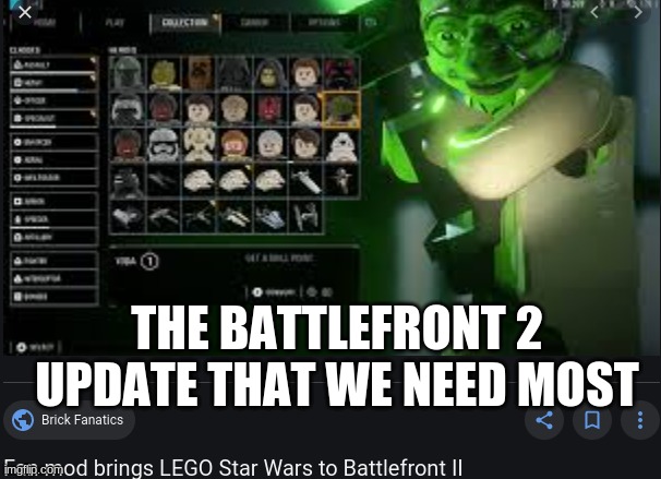 Lego star wars | THE BATTLEFRONT 2 UPDATE THAT WE NEED MOST | image tagged in lego star wars,star wars battlefront,battlefront 2 | made w/ Imgflip meme maker