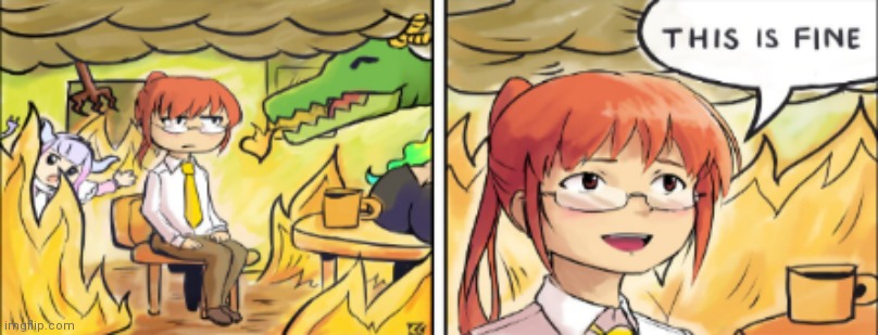 This is fine miss kobayashi's dragon maid | image tagged in this is fine miss kobayashi's dragon maid | made w/ Imgflip meme maker