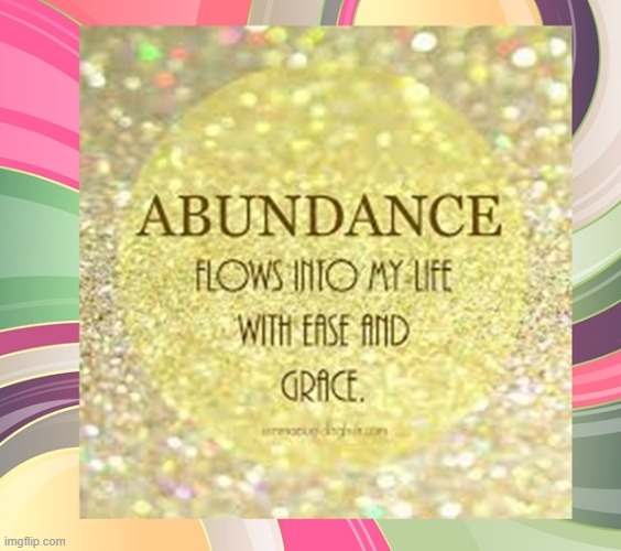 abundance flows into my life with ease and grace | image tagged in namaste | made w/ Imgflip meme maker