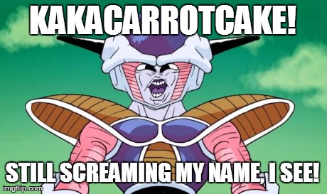I see Freezypop | KAKACARROTCAKE! STILL SCREAMING MY NAME, I SEE! | image tagged in i see freezypop | made w/ Imgflip meme maker