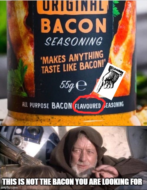 THIS IS NOT THE BACON YOU ARE LOOKING FOR | image tagged in memes,these aren't the droids you were looking for | made w/ Imgflip meme maker