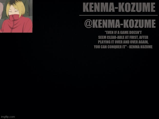 @KENMA-KOZUME | made w/ Imgflip meme maker
