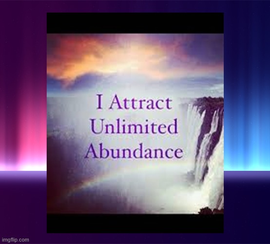 I attract unlimited Abundance | image tagged in namaste | made w/ Imgflip meme maker