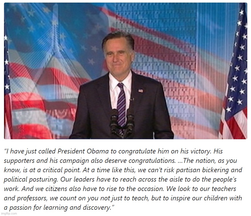 Mitt Romney concession speech | image tagged in mitt romney concession speech | made w/ Imgflip meme maker