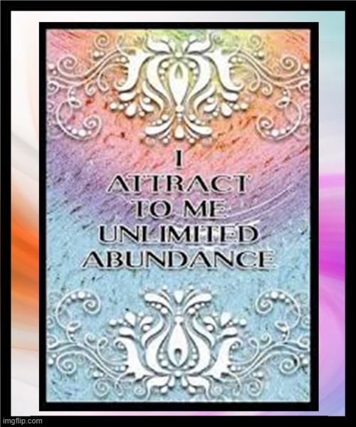 I attract to me unlimited abundance | image tagged in namaste | made w/ Imgflip meme maker