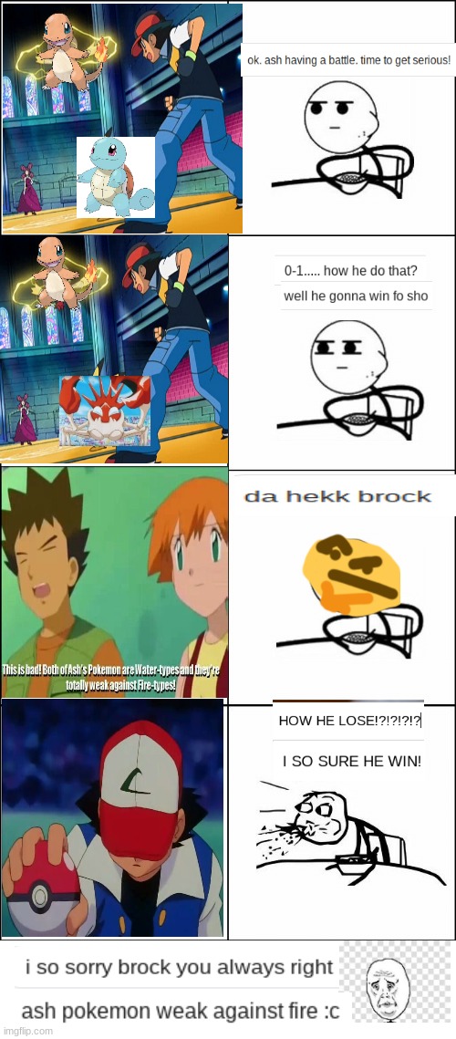 Wow cereal guy got some nerve.... | image tagged in brock mistake,cereal guy,cereal guy spitting,pokemon,ash,ash ketchum lose | made w/ Imgflip meme maker