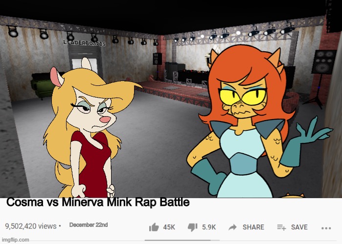 This is gonna get RED HOT! | Cosma vs Minerva Mink Rap Battle; December 22nd | image tagged in minerva mink,cosma,ok ko,animaniacs,rap battle,fake youtube videos | made w/ Imgflip meme maker