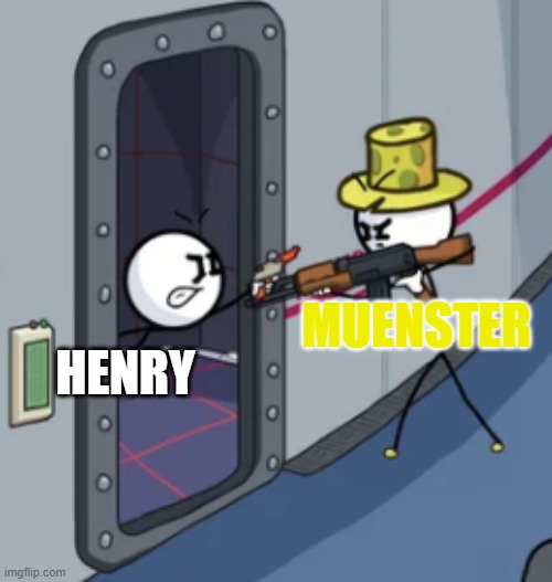Henry Stickmin Gun Duel | MUENSTER; HENRY | image tagged in henry stickmin gun duel | made w/ Imgflip meme maker