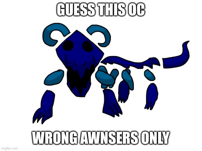 *Gay stapler noises* | GUESS THIS OC; WRONG AWNSERS ONLY | made w/ Imgflip meme maker