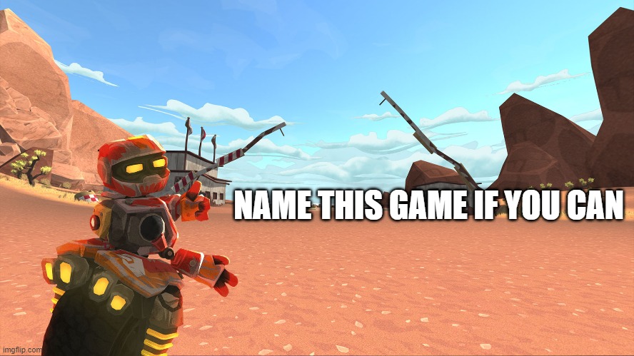 NAME THIS GAME IF YOU CAN | image tagged in i am sooo done with tags | made w/ Imgflip meme maker