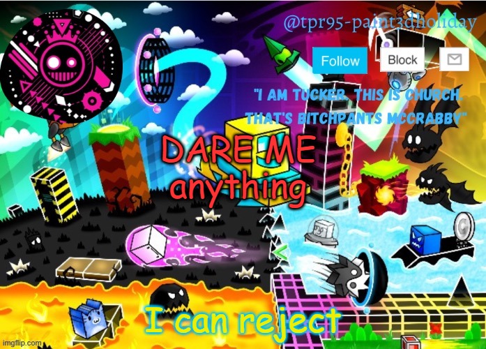 im bored af | I can reject; DARE ME anything | image tagged in paint g a m i n g | made w/ Imgflip meme maker