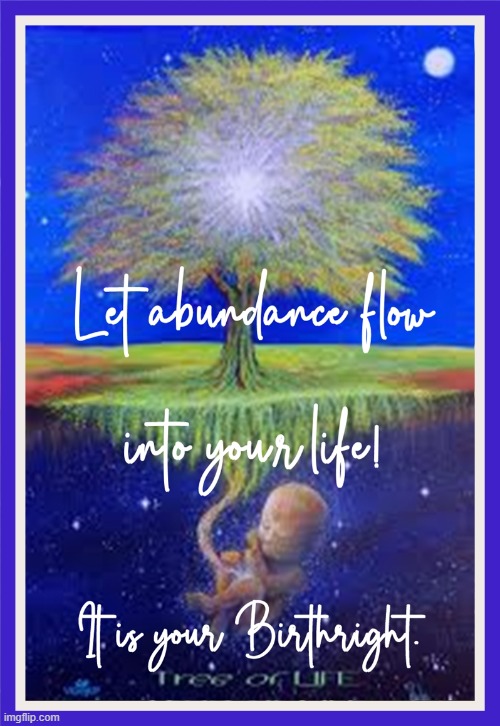 Let abundance flow into your life, it is your birthright | image tagged in namaste | made w/ Imgflip meme maker