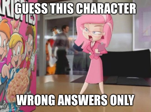 Ms Pink | GUESS THIS CHARACTER; WRONG ANSWERS ONLY | image tagged in ms pink | made w/ Imgflip meme maker