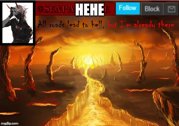 senpai_maze | HEHE | image tagged in senpai_maze | made w/ Imgflip meme maker