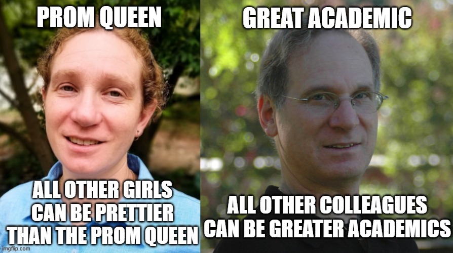 why vote for me for x | PROM QUEEN; GREAT ACADEMIC; ALL OTHER GIRLS CAN BE PRETTIER THAN THE PROM QUEEN; ALL OTHER COLLEAGUES CAN BE GREATER ACADEMICS | image tagged in appearances matter | made w/ Imgflip meme maker