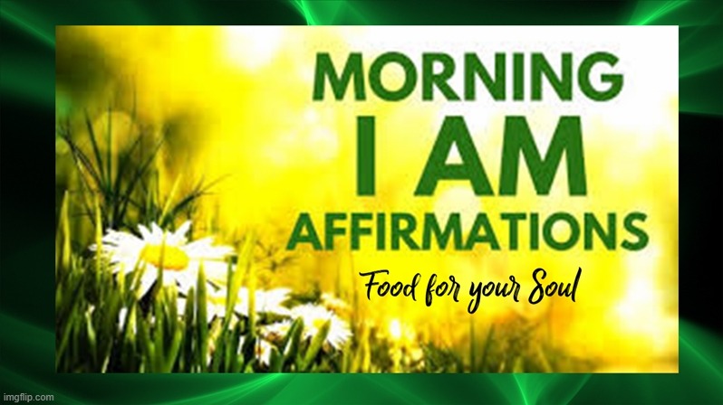 Morning I AM affirmations | image tagged in namaste | made w/ Imgflip meme maker