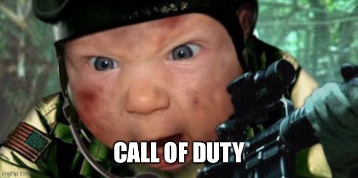 Call of Duty | CALL OF DUTY | image tagged in call of duty | made w/ Imgflip meme maker