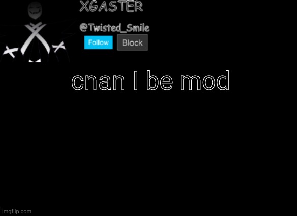 æ | cnan I be mod | image tagged in shattered's announcement | made w/ Imgflip meme maker