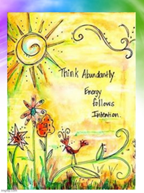 Think abundantly. Energy follows Intention | image tagged in namaste | made w/ Imgflip meme maker