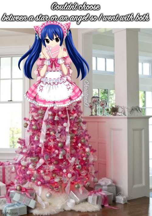 Christmas Tree Wendy Marvell | Couldn’t choose between a star or an angel so I went with both; -ChristinaO | image tagged in fairy tail,fairy tail meme,wendy marvell,christmas,christmas tree,loli | made w/ Imgflip meme maker