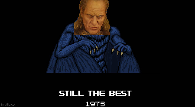 VIGO IS STILL THE BEST | image tagged in still the best 1973 | made w/ Imgflip meme maker