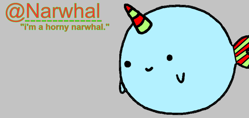 narwhal announcement temp 7 Blank Meme Template