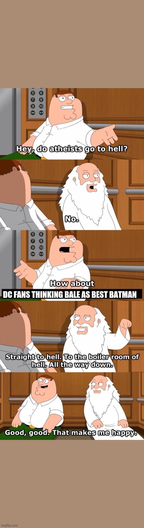 The boiler room of hell | DC FANS THINKING BALE AS BEST BATMAN | image tagged in the boiler room of hell | made w/ Imgflip meme maker