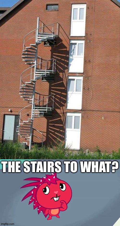 Missed! | THE STAIRS TO WHAT? | image tagged in memes,funny,stairs | made w/ Imgflip meme maker