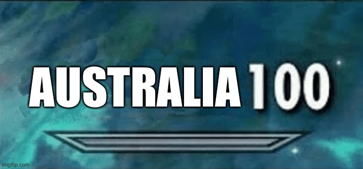 Skyrim skill meme | AUSTRALIA | image tagged in skyrim skill meme | made w/ Imgflip meme maker