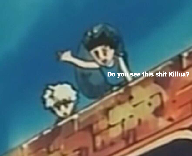 Do you see this shit Killua? Blank Meme Template