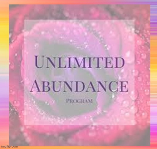 unlimited abundance | image tagged in namaste | made w/ Imgflip meme maker