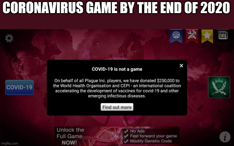 In-game Regret | CORONAVIRUS GAME BY THE END OF 2020 | image tagged in plague inc | made w/ Imgflip meme maker
