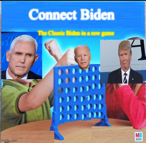 Connect Biden | Connect Biden; The Classic Biden in a row game | image tagged in blank connect four,memes,politics | made w/ Imgflip meme maker