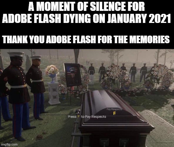 When you press F to pay respects. - Imgflip