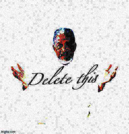 Morgan Freeman delete this deep-fried 1 full Blank Meme Template