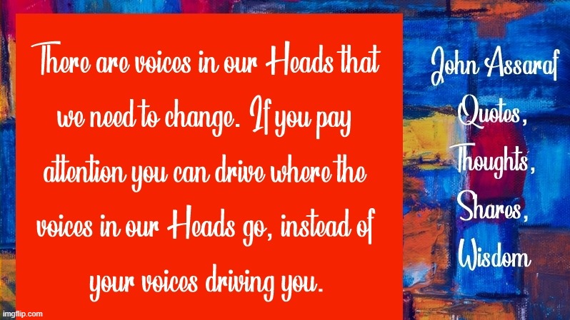 Drive the voices inside your head to where you want to go. | image tagged in namaste | made w/ Imgflip meme maker
