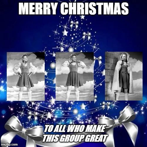 Merry Christmas  | MERRY CHRISTMAS; TO ALL WHO MAKE THIS GROUP GREAT | image tagged in merry christmas | made w/ Imgflip meme maker