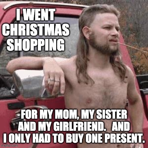 Republican XMas | image tagged in memes,redneck,no offense | made w/ Imgflip meme maker