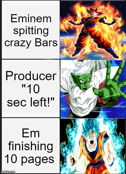 Eminem @ the end of his songs | Eminem spitting crazy Bars; Producer "10 sec left!"; Em finishing 10 pages | image tagged in eminem is goku | made w/ Imgflip meme maker