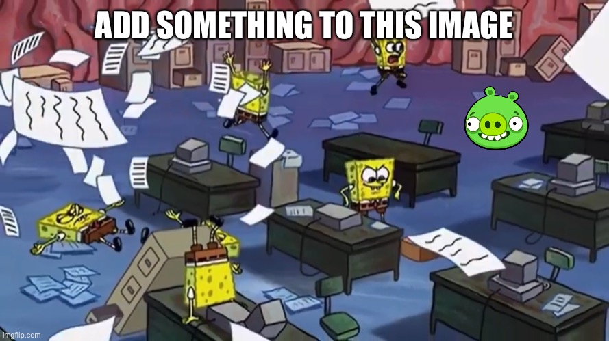 Spongebob paper | ADD SOMETHING TO THIS IMAGE | image tagged in spongebob paper | made w/ Imgflip meme maker