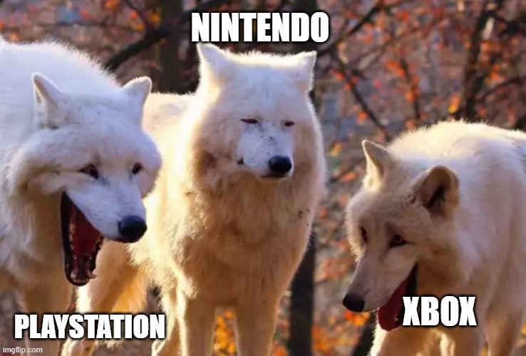 games | NINTENDO; PLAYSTATION; XBOX | image tagged in two wolves laughing | made w/ Imgflip meme maker