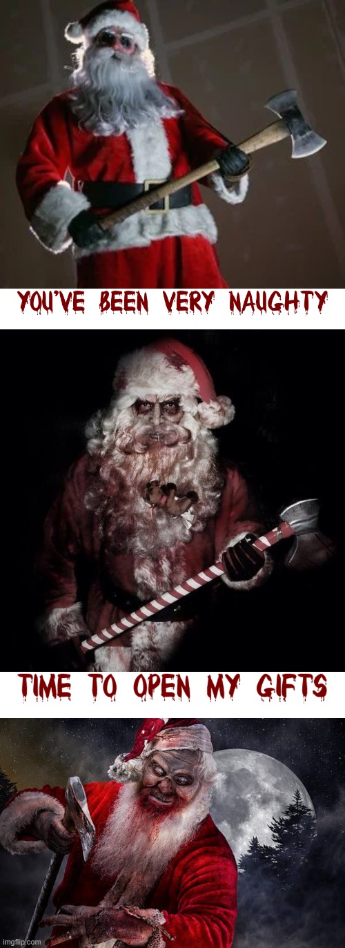 Bad Santa | image tagged in bad santa meme,killer santa meme | made w/ Imgflip meme maker