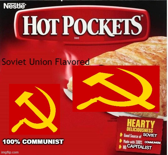 SOVIET POCKETS | Soviet Union Flavored; 100% COMMUNIST; SOVIET; COMMUNISM; CAPITALIST | image tagged in hot pocket box,hotpockets | made w/ Imgflip meme maker