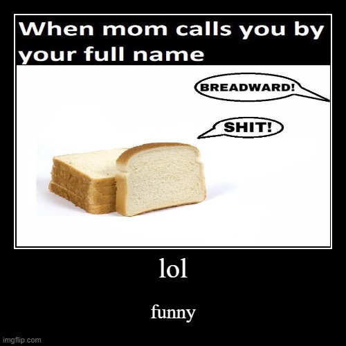 image tagged in funny,demotivationals | made w/ Imgflip demotivational maker