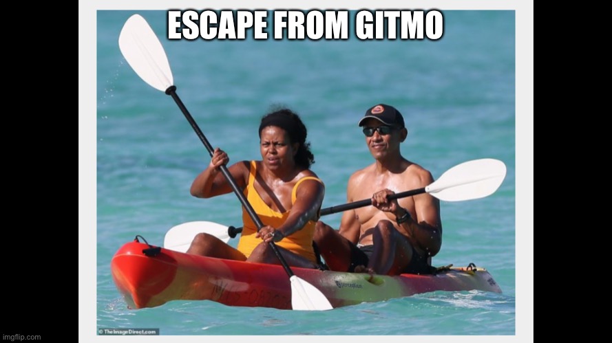 Escape From Gitmo | ESCAPE FROM GITMO | image tagged in barack obama,michelle obama | made w/ Imgflip meme maker
