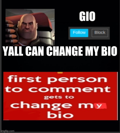 YALL CAN CHANGE MY BIO | image tagged in festive's new announcement | made w/ Imgflip meme maker