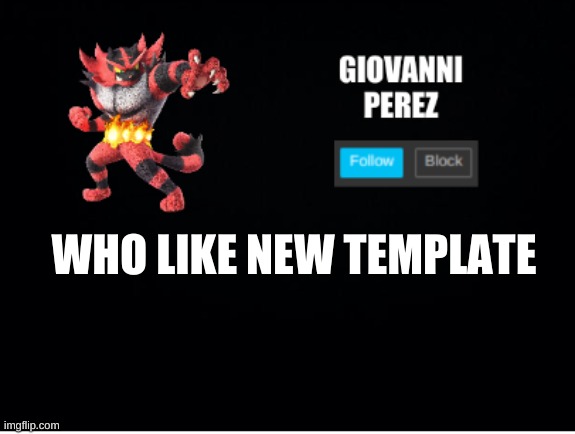 incineroar_memer announcement 2 | WHO LIKE NEW TEMPLATE | made w/ Imgflip meme maker