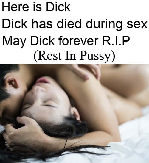 Dick R.I.P Rest In Pussy Blank Meme Template