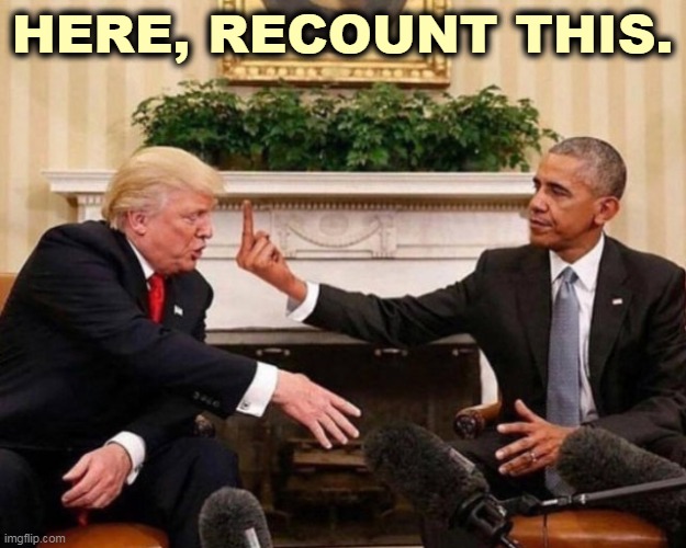 Trump is notoriously bad at arithmetic. That's why he went bankrupt six times. | HERE, RECOUNT THIS. | image tagged in obama,strong,trump,weak,stupid,selfish | made w/ Imgflip meme maker